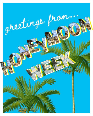 Greetings from... Honeymoon Week!